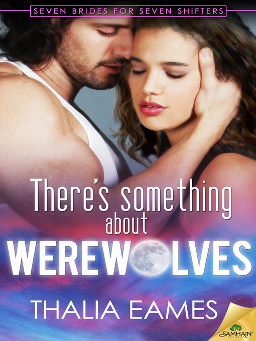 Title details for There's Something About Werewolves by Thalia Eames - Available